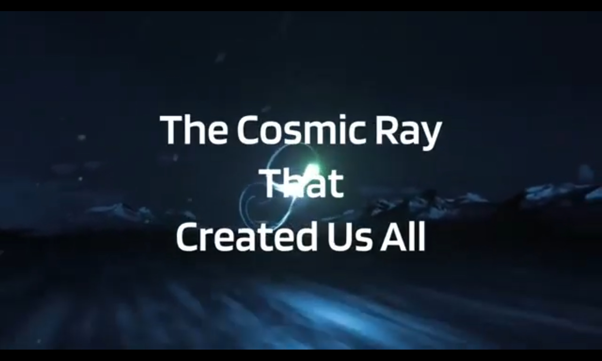 We Are One. Created From The First Cosmic Ray. – Plasma In Nature